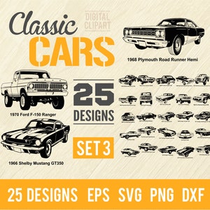 May include: A set of 25 classic car designs in black and white. The designs include a 1968 Plymouth Road Runner Hemi, a 1970 Ford F-150 Ranger, and a 1966 Shelby Mustang GT350. The text "25 DESIGNS EPS SVG PNG DXF" is at the bottom of the image.