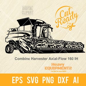 May include: Black and white silhouette of a combine harvester, a type of farm equipment used for harvesting crops. The text "Cut Ready File" is in a circle above the harvester. The text "Combine Harvester Axial-Flow 160 IH" is below the harvester. The text "Heavy EQUIPMENT2 Cut files for your IDEAS" is below the harvester. The text "EPS SVG PNG DXF AI" is at the bottom of the image.