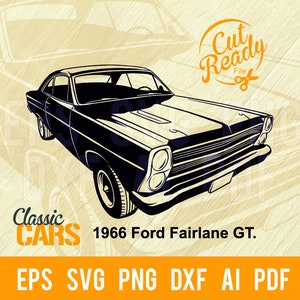 Ford Fairlane GT 1966 SVG cut file | Classic Cars svg| Cut Ready Clip Art Graphics|Digital Download|CNC Files Vinyl svg, dxf, png