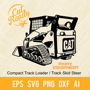 Kompakter Track Lader / Track SVG Skid Steer Lader - Ausrüstung - Spezielle Ausrüstung Schablonenschnitt Datei | - Cricut-Datei svg, eps, PNG, DXF