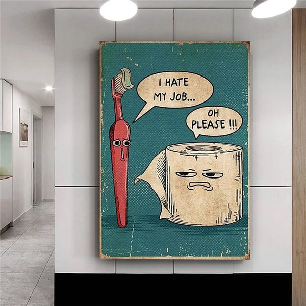 I Hate My Jobs Funny Toothbrush And Toilet Paper Poster Print Unique Humorous Canvas Painting Wall Art Picture Bathroom Decor