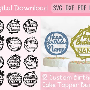 Happy Birthday Custom Name Cake Topper Bundle Pack Personalized SVG Cut File svg dxf png Download Cricut Silhouette Customizable Template