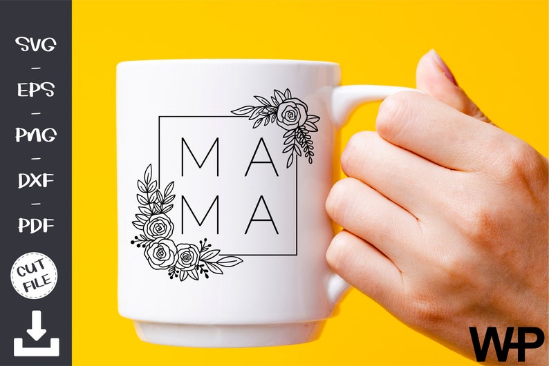 Mama SVG Floral Frame SVG Mothers Day Square Flower Wire ...