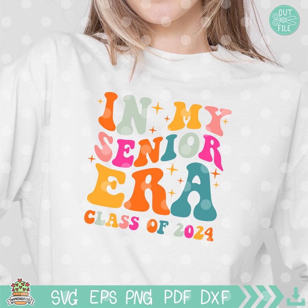 Senior Era 2024 SVG: Groovy Class Shirt Design (digital Files) - Etsy
