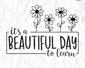 It&#39;s A Beautiful Day To Learn Svg, Teacher Svg, Teacher Life Svg, Teacher Shirt Svg, Back to School Svg, Funny Teacher Svg, Png Sublimation