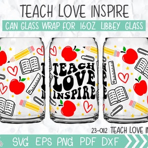 Teach Love Inspire Can Glass Libbey 16oz full Wrap, Sublimation File, DIY for Libbey Can, gift for Teacher, Teacher Coffee Libbey Beer Glass