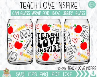 Teach Love Inspire Dose Glas Libbey 16oz Full Wrap, Sublimationsdatei, DIY für Libbey Can, Geschenk für Lehrer, Lehrer Kaffee Libbey Bierglas