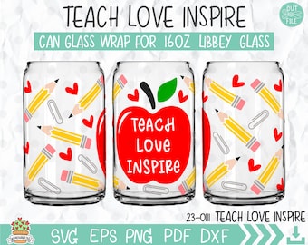 teach love inspire 16oz Libbey Glass Can Full Wrap svg, back to school svg, Teacher quotes Svg, Coffee Glass Wrap svg, gift for teacher