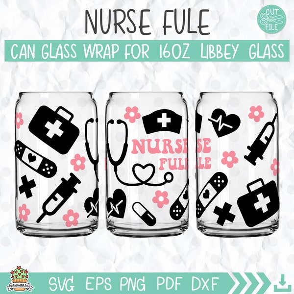 nurse fuel svg, Nurse Wrap for 16oz Libbey Glass Can, Nursing Student Cutting File, Nursing Student Graduation Gift, nurse birthday gift