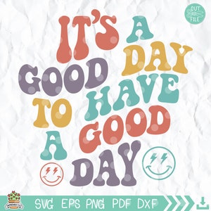 Het is een goede dag om een goede dag te hebben Svg, Zelf cadeau Svg, Trendy damesshirt Svg, Blij gezicht Svg, Inspirerende Svg, golvende Tekst Svg, Sublimatie