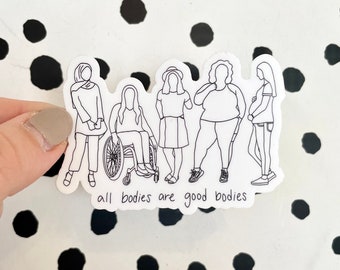 VINYL STICKER / All Bodies Are Good Bodies / body image