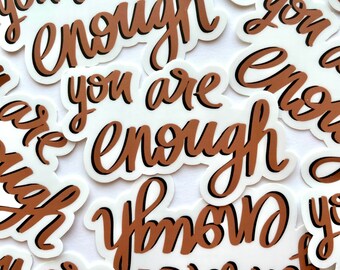 VINYL STICKER / you are enough / mental health stickers / affirmations