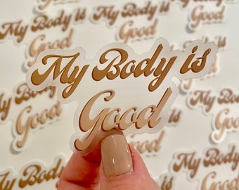 Mirror Sticker / CLEAR VINYL STICKER / My Body Is Good / body image