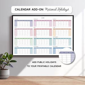 May include: A framed 2026 calendar add-on with a black border, featuring a grid of months in pastel colours. The text "CALENDAR ADD-ON: National Holidays" is at the top. A smaller, circular calendar is shown below the main calendar. The text "ADD PUBLIC HOLIDAYS TO YOUR PRINTABLE CALENDAR" is at the bottom.