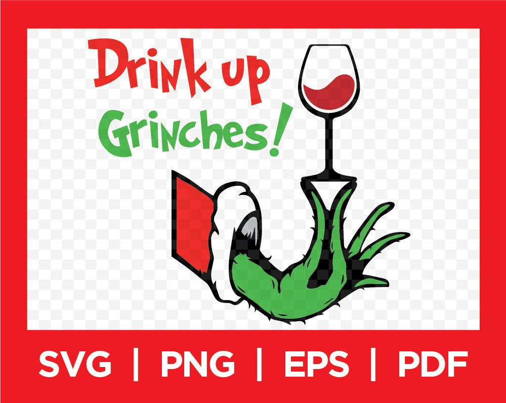 Drink Up Grinches svg png eps pdf Pack With Grinch Hand Etsy