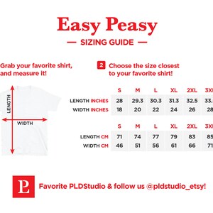 May include: A white t-shirt with a sizing guide. The guide shows measurements in inches and centimeters for shirt length and width, ranging from small to 3XL. The text "Easy Peasy Sizing Guide" is at the top.