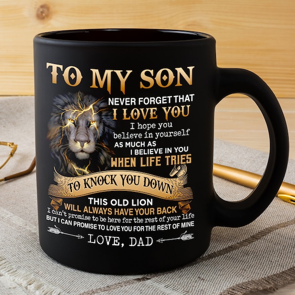 Lion To My Son, Never Forget That I Love You Mug, Perfect Gift For Son From Dad, Son Gift, Birthday Christmas Present For Son