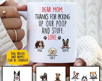 Thanks For Picking Up My Poop And Stuff, Custom Dog Mug, Funny Dog Gifts For Dog Lovers Personalized Dog Mom Mug Dog Mom Gift Mother's Day