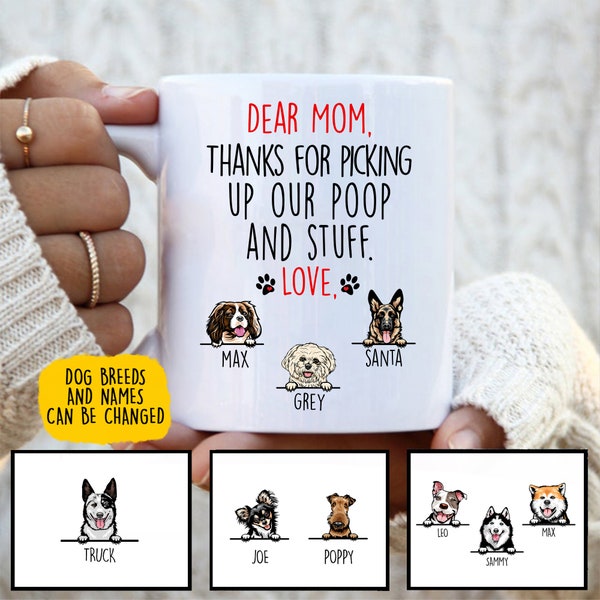 Thanks For Picking Up My Poop And Stuff, Custom Dog Mug, Funny Dog Gifts For Dog Lovers Personalized Dog Mom Mug Dog Mom Gift Mother's Day