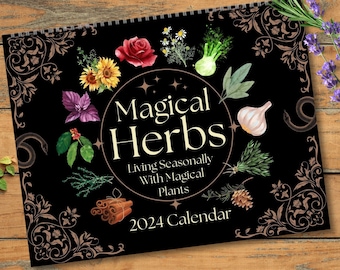 MAGICAL HERBS Calendar 2024 | Seasonal Magic Spells & Rituals | Lunar Moon Phases Botanical Plant Art | Witchy Pagan Gift Wiccan Supplies