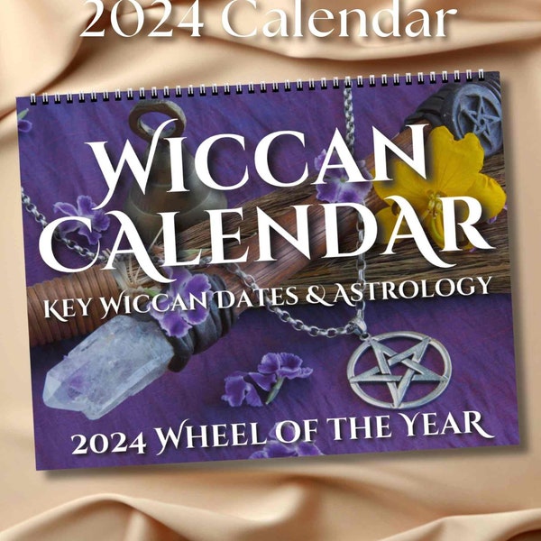 WICCAN CALENDAR 2024, Moon Phases, Astrology, Ritual Planner Supplies Festival Dates, Witchcraft, Witchy Pagan Wicca, Wheel of the Year Home