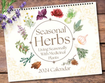 SEASONAL HERBS Calendar 2024 | Herbalist Recipes Plant Lovers | Lunar Moon Phases Botanical Art | Cottage Garden Herbology Nature Inspired