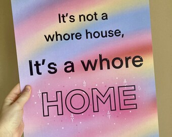 It’s a whore home A3 print