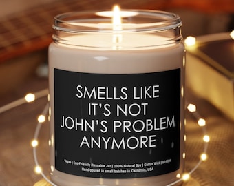 Custom Personalizable Smells Like Not Your Problem Anymore Funny Gift - Eco-Friendly 100% Soy Candle, 9oz