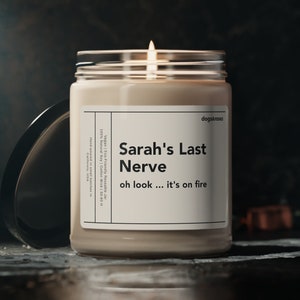Funny Last Nerve Candle, Funny Personalized Candle Gift, Custom Name Candle, Funny Gift, Last Nerve Gift, Mom Gift, BFF Gift, Gift for Her
