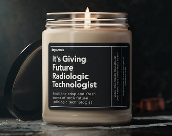 It's Giving Future Radiologic Technologist Soy Wax Candle, Rad Tech X-Ray Technologist X-Ray Tech Gift CT Radiology Eco Friendly 9oz. Candle