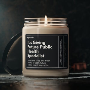 It&#39;s Giving Future Public Health Specialist Soy Wax Candle, Epidemiologist, Public Health Nurse Gift Graduation Gift Eco Friendly 9oz Candle