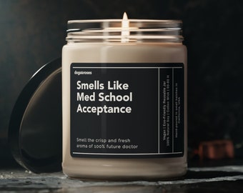 Smells Like Med School Acceptance Soy Wax Candle, Funny Doctor Gift, Med School Acceptance, Gift For Doctor, Eco Friendly 9oz. Candle
