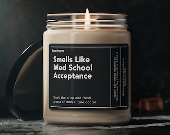 Smells Like Med School Acceptance Soy Wax Candle, Funny Doctor Gift, Med School Acceptance, Gift For Doctor, Eco Friendly 9oz. Candle