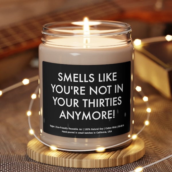 40th Birthday Gift Candle, Smells like you're not in your thirties anymore, Funny Birthday Gift, Birthday Candle, Milestone Birthday Candle