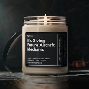 It's Giving Future Aircraft Mechanic Soy Wax Candle, Aircraft Mechanic Gift, Plane Mechanic, New Aircraft Mechanic Eco Friendly 9oz. Candle