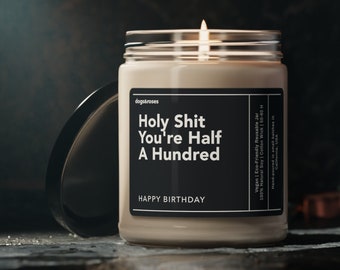 Half a Hundred, 50th Birthday Gift, Funny Candle, Best Friend Birthday, Gifts For Her Him, Soy Candle, Unique Birthday, Fifty and Fabulous