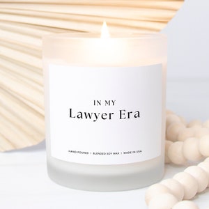 In My Lawyer Era Candle, Funny Lawyer Gift, Law School Acceptance, Bar Exam Gift, New Lawyer Gift, Candle Frosted Glass Hand Poured 11 oz