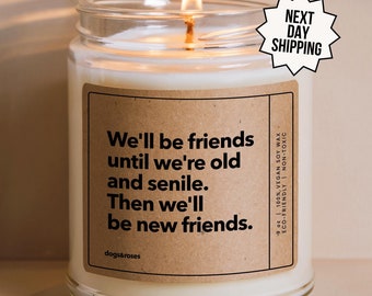 Best Friend Candle Gift for Her, We Will Be Friends Until We’re Old Gift for Best Friend Birthday, Best Friend Gifts, Best Friends Gift