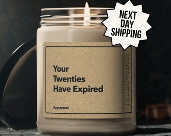 Personalized Smells Like 30th Birthday Gift, Your Twenties Have Expired Candle Birthday Candle Gift For Best Friend Sister Birthday Present