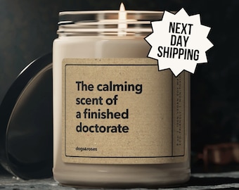 Personalized Doctorate Graduation Gift, The Calming Scent Of A Finished Doctorate Candle, New Doctor, Medical School Gift For Future Doctor