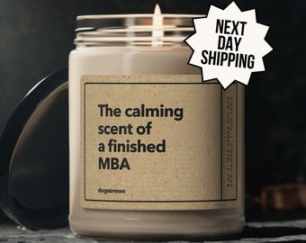 MBA Graduation Gift, The Calming Scent Of A Finished MBA Candle, Masters Degree Candle, MBA Candle Gift, Achievement Gift, Graduation Gift