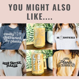 May include: A collage of six images featuring t-shirts with plant-themed designs and iced coffee slogans. The t-shirts are in various colours, including grey, yellow, and white. The text on the t-shirts includes "easily distracted by plants", "monstera", "iced coffee, please", and "I prefer plants to people".
