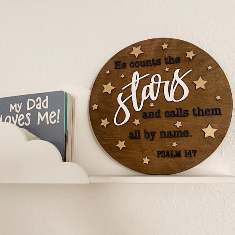 He Counts the Stars and Calls Them All by Name 3D Wood Laser Cut Home Decor Nursery Sign