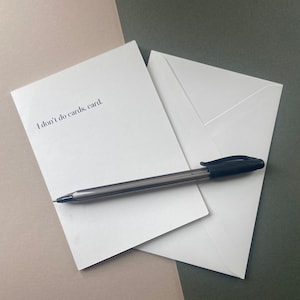 Basic Geburtstagskarte Grußkarte, I Don't Do Cards Karte, A6 weiße Karte mit Umschlag, leere Innenseite