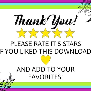 May include: A colorful thank you card with a five-star rating system and the text "Thank You! Please rate it 5 stars if you liked this download! And add to your favorites!"