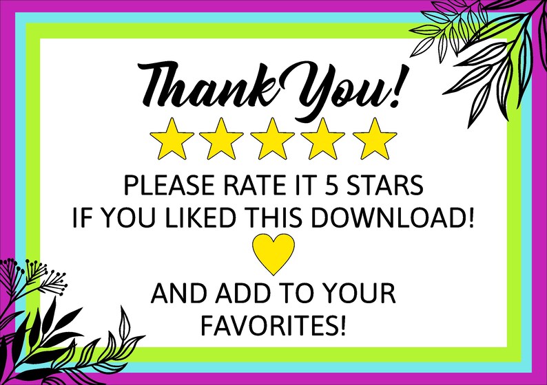 May include: A colorful thank you card with a five-star rating system and the text "Thank You! Please rate it 5 stars if you liked this download! And add to your favorites!"