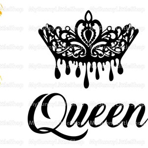 Queen SVG,Queen Dripping,Crown Queen Svg,Cut File