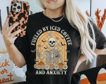 Fueled By Iced Coffee And Anxiety Shirt Retro Skeleton Shirt Skeleton Costume Halloween Horror Coffee Shirt Iced Coffee Shirt Fall Apparel