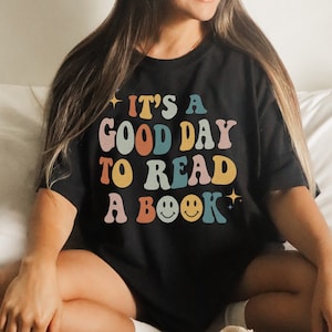 Its A Good Day To Read Shirt Bookish Shirt Book Sweatshirt Poet Shirt Literature Shirt Librarian Shirt Retro Aesthetic Clothes Indie T Shirt