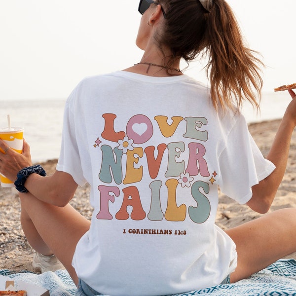 Love Never Fails Shirt Mental Health Shirt Christian Shirts Faith Based Shirt Christliches Geschenk Preppy Kleidung Trendy Kleidung Ästhetische Kleidung